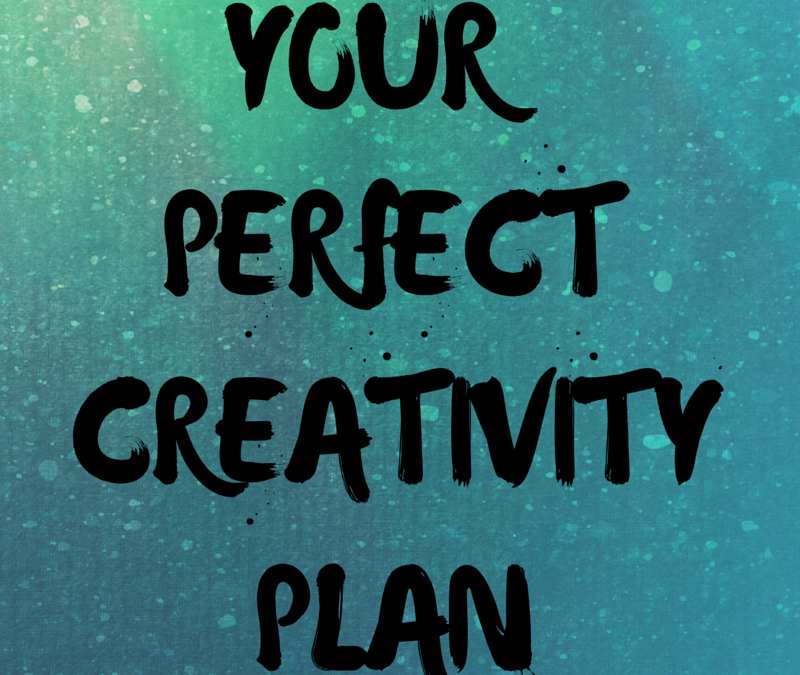 Your Perfect Creativity Plan