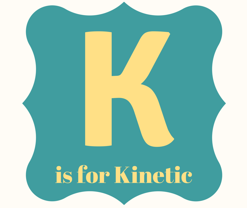 A Practical Alphabet for Writers: K is for Kinetic