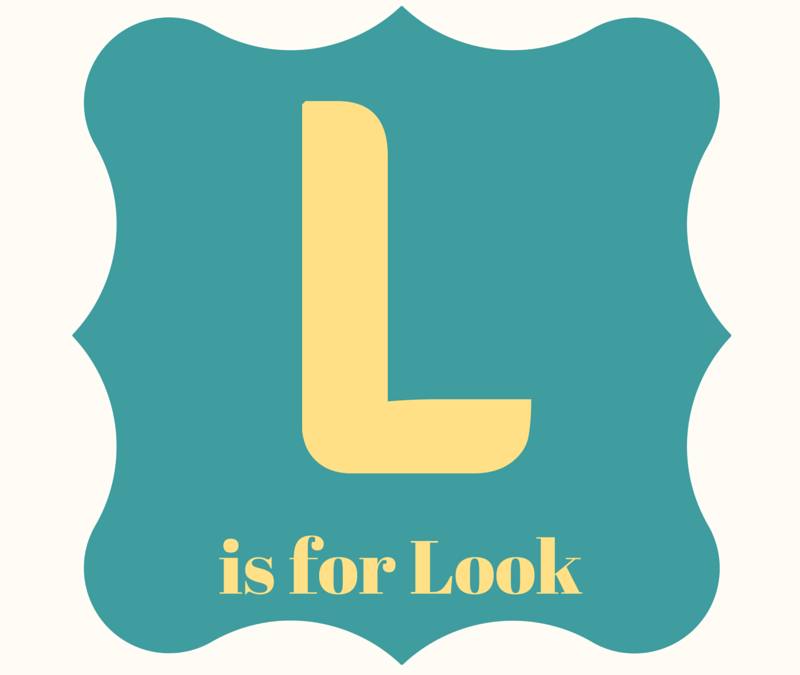 A Practical Alphabet for Writers: L is for Look